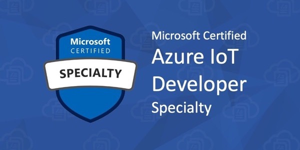 AZ-220 Azure IoT Developer Certification Exam